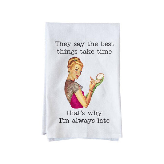 Best Things Take Time Kitchen Towel