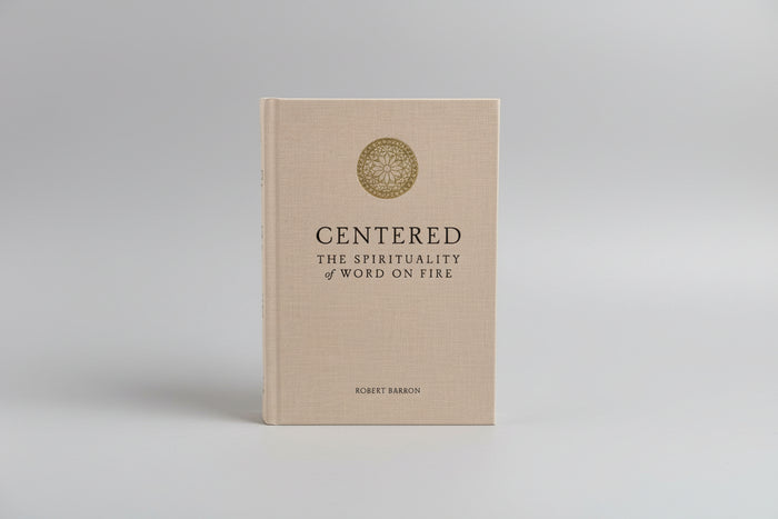 Centered The Spirituality of Word on Fire Book NEW