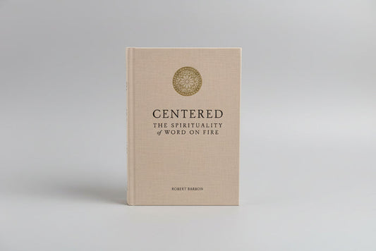Centered The Spirituality of Word on Fire Book NEW