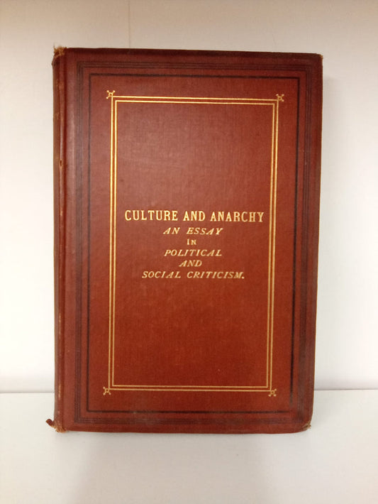 Culture and Anarchy: An Essay in Political and Social Criticism by Matthew Arnold- First Edition 1869
