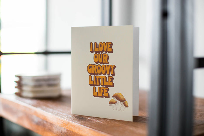 I Love Our Groovy Little Life Card