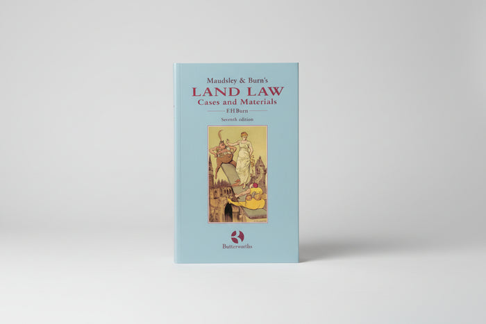 Maudsley and Burns Land Law Cases and Materials, by EH Burn 7th edition