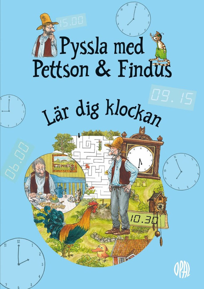 Pyssla med Pettson & Findus – Lär dig klockan – Swedish children's activity book cover in light blue with Sven Nordqvist illustrations of Pettson, Findus and clocks, published by Opal, 32 pages, ages 3–6, ISBN 9789172265172