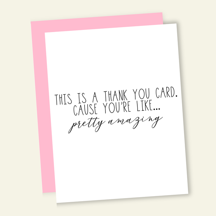 This is a Thank You Card Cause You're Amazing Card